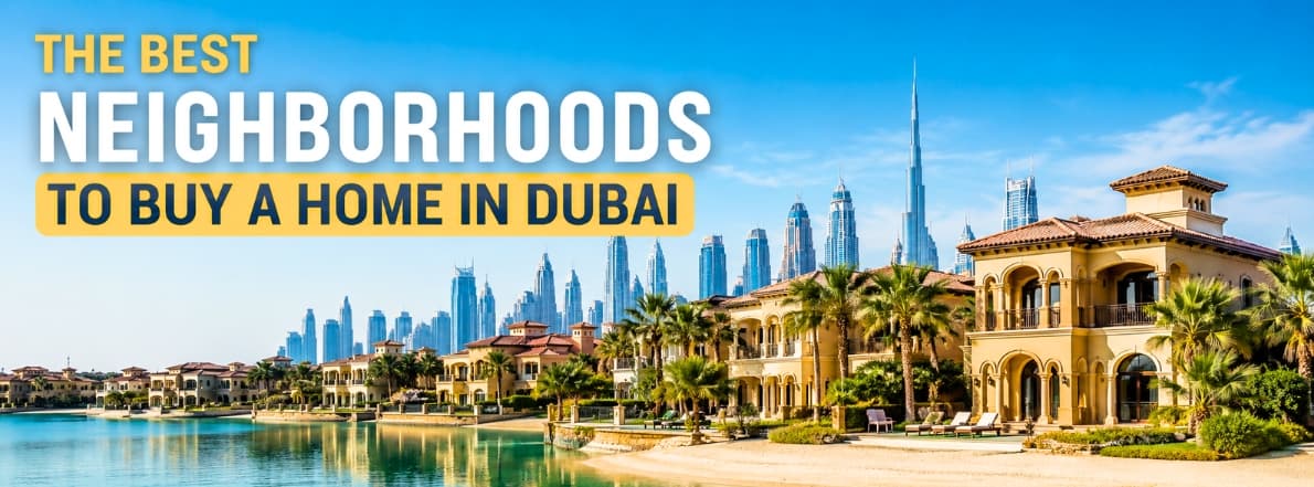 The Best Neighborhoods to Buy a Home in Dubai